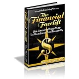 The Financial Facelift: Life's Amazing Road Map To Abundance and Prosperity