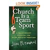 Church is a Team Sport: A Championship Strategy for Doing Ministry Together