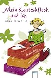 Mein Knutschfleck und ich - Ilona Einwohlt
