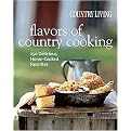 Country Living Flavors of Country Cookbook (250 Delicious, Home-cooked Favorites) (Reprint) (Paperback)