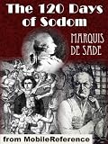 The 120 Days of Sodom by Marquis de Sade. Published by MobileReference (mobi)