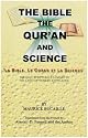 The Bible, Quran and Science: Holy Scriptures Examined in the Light of Modern Knowledge