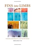 Fins into Limbs: Evolution, Development, and Transformation