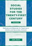 Social Studies for the Twenty-First Century: Methods and Materials for Teaching in Middle and Secondary Schools, 3rd Edition
