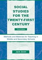 Social Studies for the Twenty-First Century: Methods and Materials for Teaching in Middle and Secondary Schools