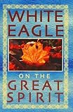 White Eagle on the Great Spirit