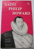 Saint Philip Howard, Earl of Arundel & Surrey : courtier and martyr