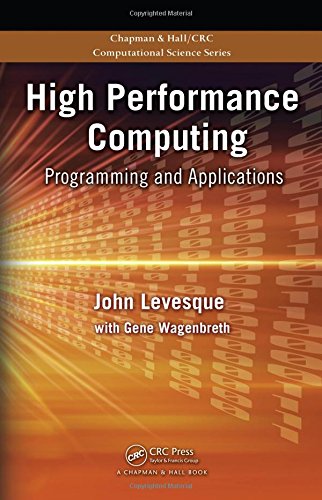 High Performance Computing: Programming and Applications (Chapman & Hall/CRC Computational Science)