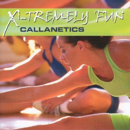X-Tremely Fun - Callanetics