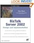 BizTalk Server 2002 Design and Implementation