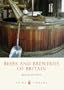 Beers and Breweries of Britain (Shire Library)