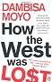 How The West Was Lost: Fifty Years of Economic Folly - And the Stark Choices Ahead