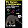 The Elephant in the Classroom: Helping Children Learn and Love Maths