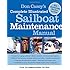 Don Casey's Complete Illustrated Sailboat Maintenance Manual: Including Inspecting the Aging Sailboat, Sailboat Hull and Deck Repair, Sailboat Refinishing, Sailbo