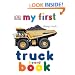 My First Truck Board Book (My 1st Board Books)