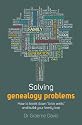 Solving Genealogy Problems: How to Break Down 'brick walls' and Build Your Family Tree