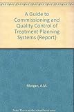 A guide to commissioning and quality control of treatment planning systems