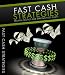 Fast Cash Strategies - Proven Methods For Making F
