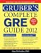 Gruber's Complete GRE Guide 2012