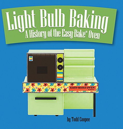 light bulb baking a history of the easy bake oven