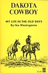 Dakota Cowboy (My Life in the Old Days)