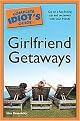 The Complete Idiot's Guide to Girlfriend Getaways (Paperback)