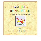 Camella Runs Free: A Tangram Adventure