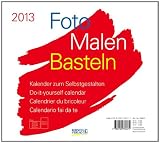 Produkt-Bild: Foto, Malen, Basteln wei&szlig; 2013: Kalender zum Selbstgestalten