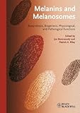Melanins and melanosomes : biosynthesis, biogenesis, physiological, and pathological functions