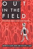Out in the Field: Reflections of Lesbian and Gay Anthropologists