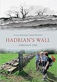 Hadrian's Wall through time