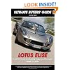 Lotus Elise: In All Its Forms, Including Exige and Europa 1995-2011 (Ultimate Buyers' Guide)