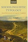 Sociolinguistic typology : social determinants of linguistic complexity