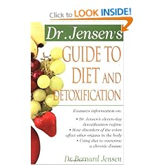Dr. Jensen's Guide to Diet and Detoxification: Healthy Secrets from Around the World