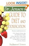 Dr. Jensen's Guide to Diet and Detoxification: Healthy Secrets from Around the World (Dr. Bernard Jensen Library)