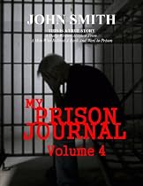 My Prison Journal - Volume 4-From Free Kindle Books Library