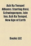 Ash Ra Tempel Albums: Starring Rosi, Schwingungen, Join Inn, Ash Ra Tempel, New Age of Earth-