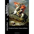 The History of Napoleon Bonaparte: A Leader of Genius, Vision and Power