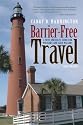 Barrier-Free Travel: A Nuts And Bolts Guide For Wheelers And Slow Walkers (Barrier-Free Travel: A Nuts & Bolts Guide for Wheelers & Slow Walker)