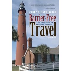 Barrier-Free Travel: A Nuts And Bolts Guide For Wheelers And Slow Walkers (Barrier-Free Travel: A Nuts & Bolts Guide for Wheelers & Slow Walker)