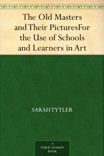 Textbook - The Old Masters and Their PicturesFor the Use of Schools and Learners in Art