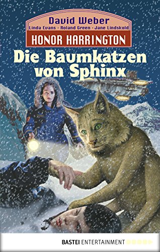 Honor Harrington: Die Baumkatzen von Sphinx: Bd. 10. Roman (German Edition)
