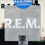 R.E.M. Three: First Three Singles From Collapse Into Now [VINYL]
