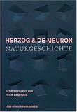 Herzog und de Meuron: Naturgeschichte - Jacques Herzog, Pierre de Meuron
