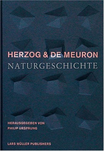 Herzog und de Meuron: Naturgeschichte