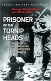 Prisoner of the Turnip Heads: The Fall of Hong Kong and the Imprisionment by the Japanese