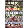 Stresstest Deutschland: Wie gut sind wir wirklich? von Jens Berger