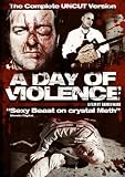 A Day Of Violence - Uncut [DVD] [2009]