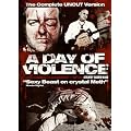 A Day Of Violence - Uncut [DVD] [2009]