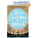 When God was a Rabbit